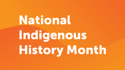 Orange gradient background with "National Indigenous History Month" text in white.
