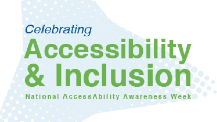 Banner with the text Celebrating Accessibility and Inclusion - National AccessAbility Awareness Week