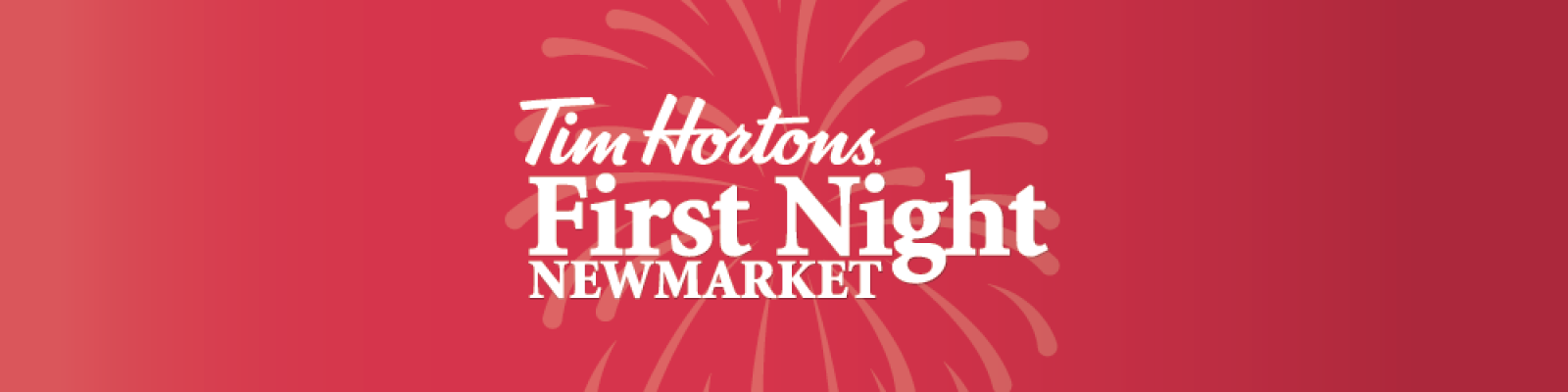 Tim Hortons First Night Newmarket logo on a red background with fireworks.