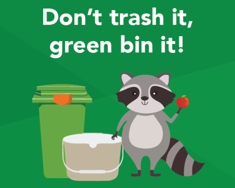 Don't Trash It, Green Bin It